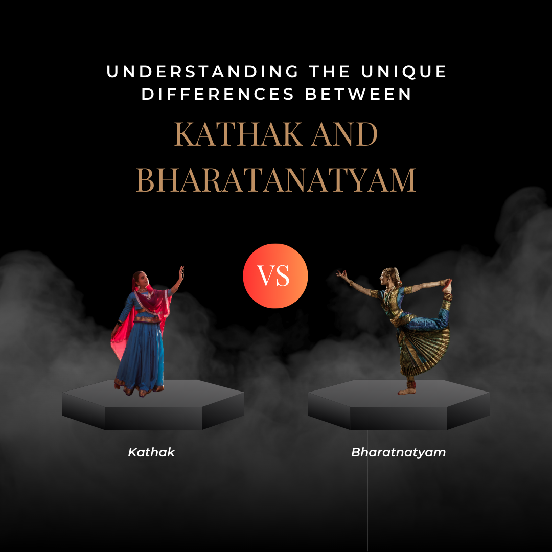 Understanding the Unique Differences Between Kathak and Bharatanatyam